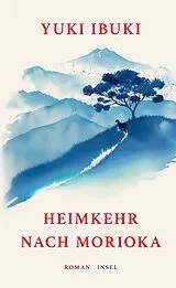 Fester Einband Heimkehr nach Morioka von Yuki Ibuki