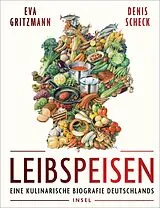 Fester Einband Leibspeisen von Eva Gritzmann, Denis Scheck