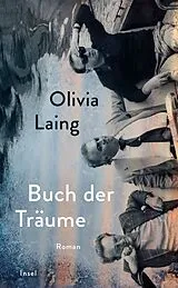 Fester Einband Buch der Träume von Olivia Laing