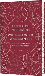 Fester Einband Wie man wird, was man ist von Friedrich Nietzsche