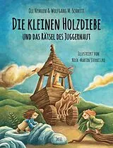 Kartonierter Einband Die kleinen Holzdiebe und das Rätsel des Juggernaut von Ole Nymoen, Wolfgang M. Schmitt
