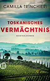 Kartonierter Einband Toskanisches Vermächtnis von Camilla Trinchieri