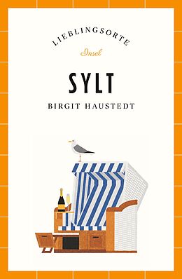 Kartonierter Einband Sylt Reiseführer LIEBLINGSORTE von Birgit Haustedt