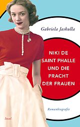 Kartonierter Einband Niki de Saint Phalle und die Pracht der Frauen von Gabriela Jaskulla
