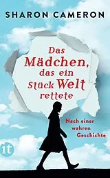 Kartonierter Einband Das Mädchen, das ein Stück Welt rettete von Sharon Cameron