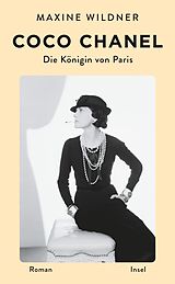 Kartonierter Einband Coco Chanel. Die Königin von Paris von Maxine Wildner