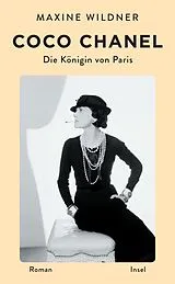 Kartonierter Einband Coco Chanel. Die Königin von Paris von Maxine Wildner