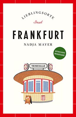 Kartonierter Einband Frankfurt Reiseführer LIEBLINGSORTE von Nadja Mayer