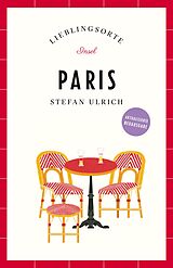 Kartonierter Einband Paris Reiseführer LIEBLINGSORTE von Stefan Ulrich