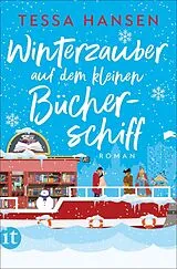 Kartonierter Einband Winterzauber auf dem kleinen Bücherschiff - Roman (Das kleine Bücherschiff 2) von Tessa Hansen