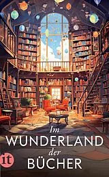 Kartonierter Einband Im Wunderland der Bücher von 