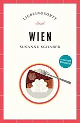 Kartonierter Einband Wien Reiseführer LIEBLINGSORTE von Susanne Schaber