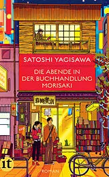 Kartonierter Einband Die Abende in der Buchhandlung Morisaki von Satoshi Yagisawa