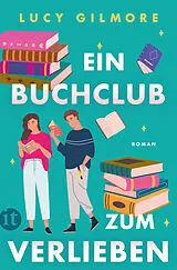 Kartonierter Einband Ein Buchclub zum Verlieben von Lucy Gilmore
