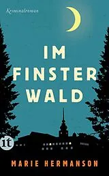 Kartonierter Einband Im Finsterwald von Marie Hermanson