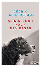 Kartonierter Einband Sein Geruch nach dem Regen von Cédric Sapin-Defour