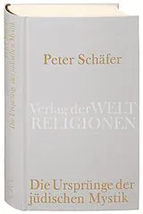 Fester Einband Die Ursprünge der jüdischen Mystik von Peter Schäfer