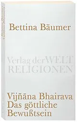 Kartonierter Einband (Kt) Vijnana Bhairava - Das göttliche Bewußtsein. von