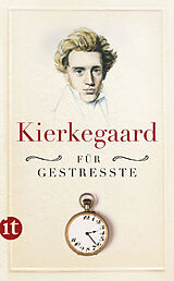 E-Book (epub) Kierkegaard für Gestresste von Sören Kierkegaard
