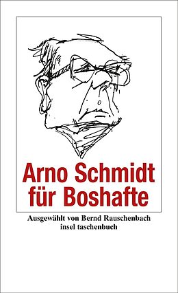E-Book (epub) Arno Schmidt für Boshafte von Arno Schmidt