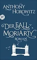 E-Book (epub) Der Fall Moriarty von Anthony Horowitz