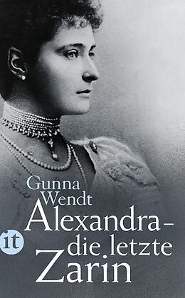 E-Book (epub) Alexandra - die letzte Zarin von Gunna Wendt