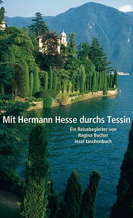 E-Book (epub) Mit Hermann Hesse durchs Tessin von Regina Bucher