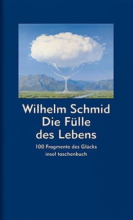 E-Book (epub) Die Fülle des Lebens von Wilhelm Schmid