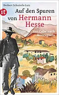 E-Book (epub) Auf den Spuren von Hermann Hesse von Herbert Schnierle-Lutz