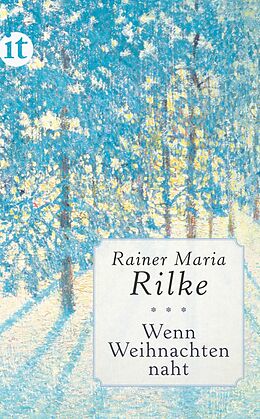 E-Book (epub) Wenn Weihnachten naht von Rainer Maria Rilke