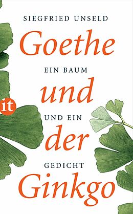 E-Book (epub) Goethe und der Ginkgo von Siegfried Unseld
