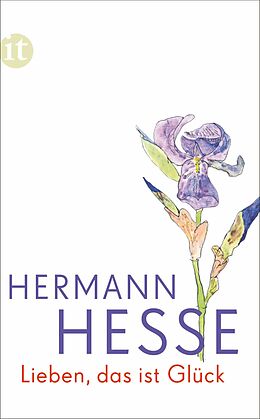 E-Book (epub) Lieben, das ist Glück von Hermann Hesse