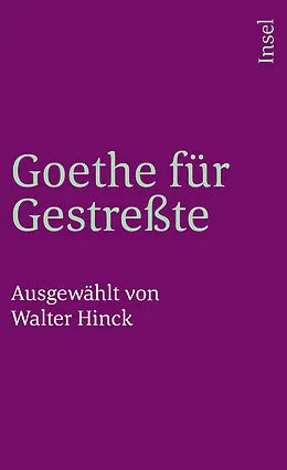 E-Book (epub) Goethe für Gestreßte von Johann Wolfgang Goethe