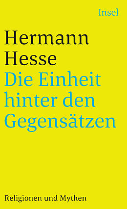 E-Book (epub) Die Einheit hinter den Gegensätzen von Hermann Hesse