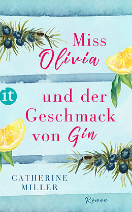 E-Book (epub) Miss Olivia und der Geschmack von Gin von Catherine Miller