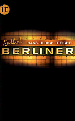 E-Book (epub) Endlich Berliner! von Hans-Ulrich Treichel