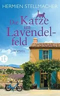 E-Book (epub) Die Katze im Lavendelfeld von Hermien Stellmacher