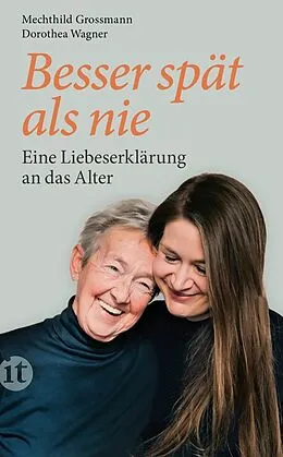 E-Book (epub) Besser spät als nie von Mechthild Grossmann, Dorothea Wagner