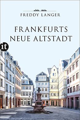 E-Book (epub) Frankfurts Neue Altstadt von Freddy Langer