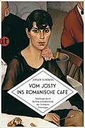 E-Book (epub) Vom Josty ins Romanische Café von Jürgen Schebera