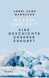 E-Book (epub) Wasser und Zeit von Andri Snaer Magnason