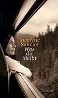 E-Book (epub) Was dir bleibt von Jocelyne Saucier