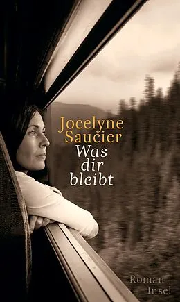 E-Book (epub) Was dir bleibt von Jocelyne Saucier