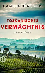 E-Book (epub) Toskanisches Vermächtnis von Camilla Trinchieri
