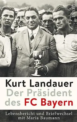 E-Book (epub) Kurt Landauer - Der Präsident des FC Bayern von 
