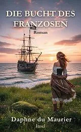 E-Book (epub) Die Bucht des Franzosen von Daphne du Maurier
