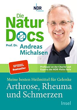E-Book (epub) Die Natur-Docs  Meine besten Heilmittel für Gelenke. Arthrose, Rheuma und Schmerzen von Prof. Dr. Andreas Michalsen