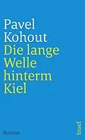 E-Book (epub) Die lange Welle hinterm Kiel von Pavel Kohout