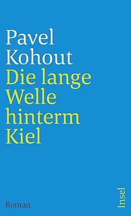 E-Book (epub) Die lange Welle hinterm Kiel von Pavel Kohout