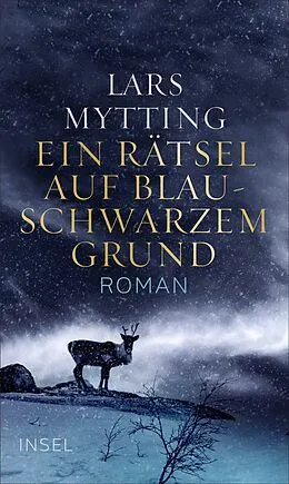 E-Book (epub) Ein Rätsel auf blauschwarzem Grund von Lars Mytting
